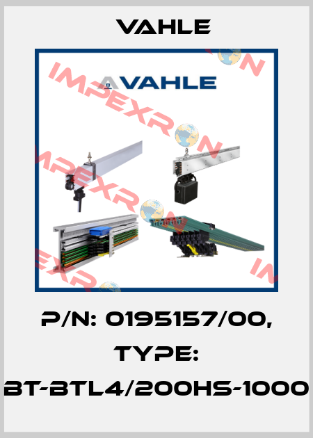 P/n: 0195157/00, Type: BT-BTL4/200HS-1000 Vahle