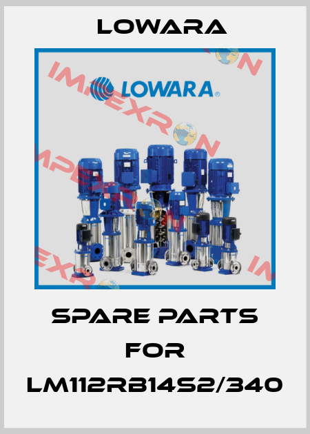 spare parts for LM112RB14S2/340 Lowara