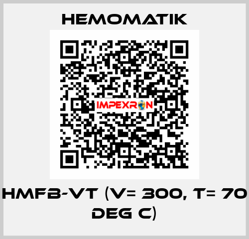 HMFB-VT (V= 300, T= 70 deg C) Hemomatik