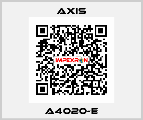 A4020-E Axis