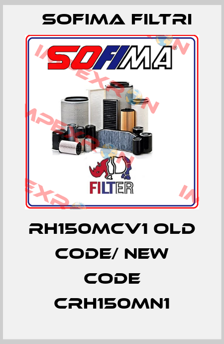 RH150MCV1 old code/ new code CRH150MN1 Sofima Filtri