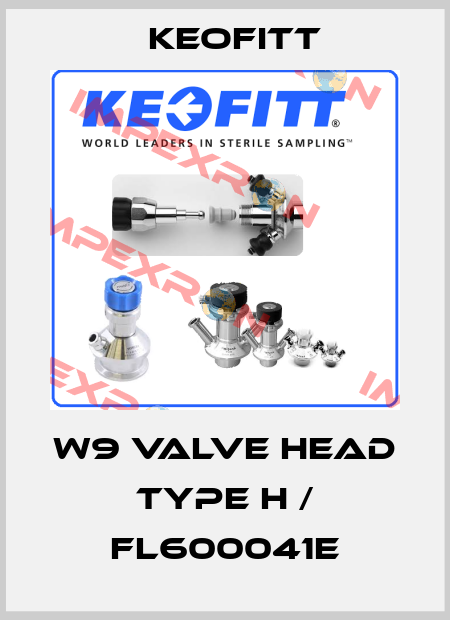W9 valve head type H / FL600041E Keofitt