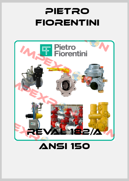 REVAL 182/A ANSI 150 Pietro Fiorentini