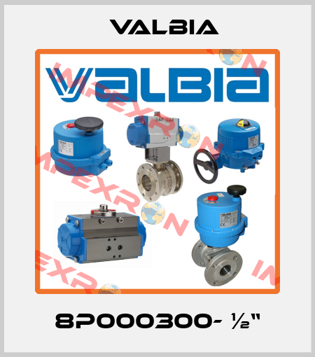 8P000300- ½“ Valbia