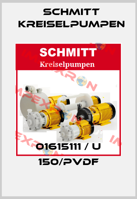 01615111 / U 150/PVDF Schmitt Kreiselpumpen
