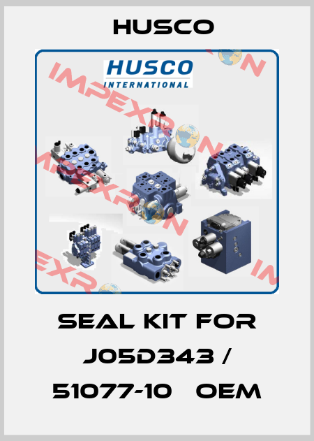 seal kit for J05D343 / 51077-10   OEM Husco