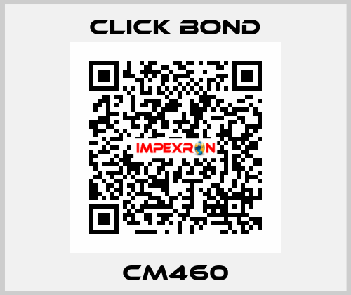 CM460 Click Bond