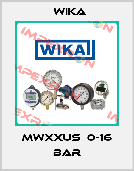 MWXXUS  0-16 BAR Wika