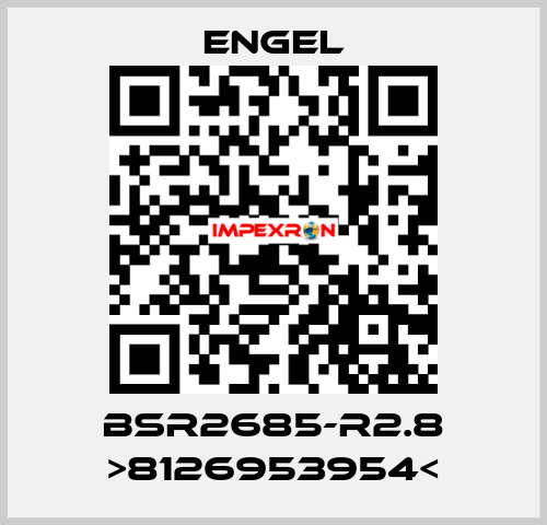 BSR2685-R2.8 >8126953954< ENGEL