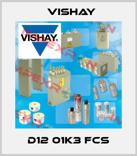 D12 01K3 FCS Vishay