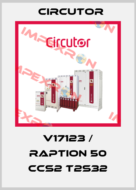 V17123 / RAPTION 50 CCS2 T2S32 Circutor
