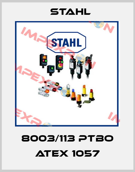 8003/113 PTBO ATEX 1057 Stahl