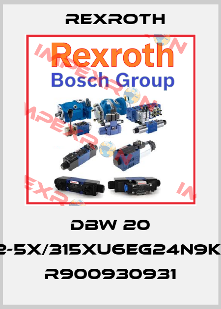 DBW 20 B2-5X/315XU6EG24N9K4/ R900930931 Rexroth