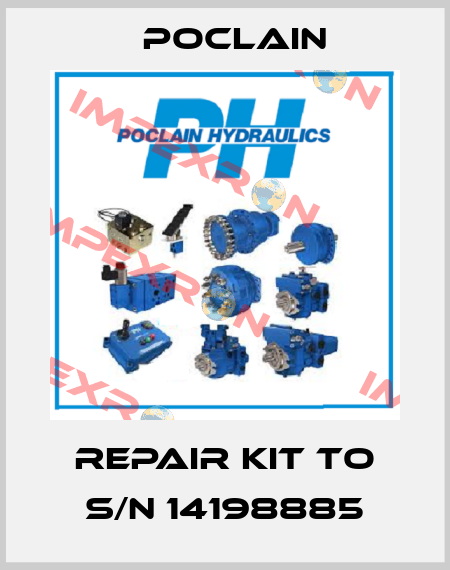 repair kit to S/N 14198885 Poclain