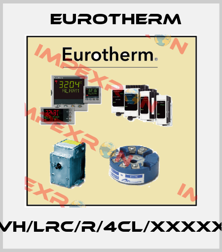 P108/CC/VH/LRC/R/4CL/XXXXX/EU0990 Eurotherm