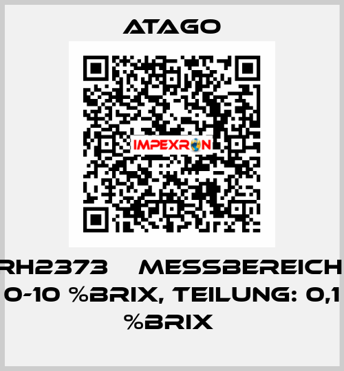 RH2373    Messbereich: 0-10 %Brix, Teilung: 0,1 %Brix  ATAGO