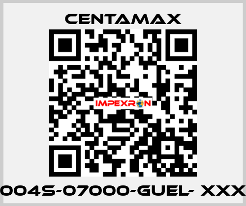 004S-07000-GUEL- xxx CENTAMAX