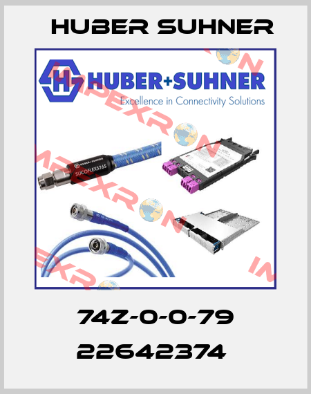 74Z-0-0-79 22642374  Huber Suhner