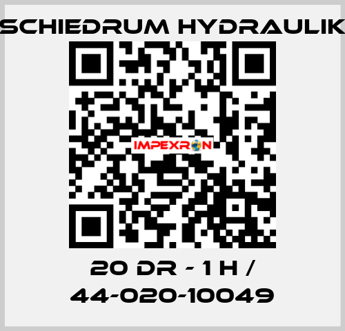 20 DR - 1 H / 44-020-10049 SCHIEDRUM HYDRAULIK