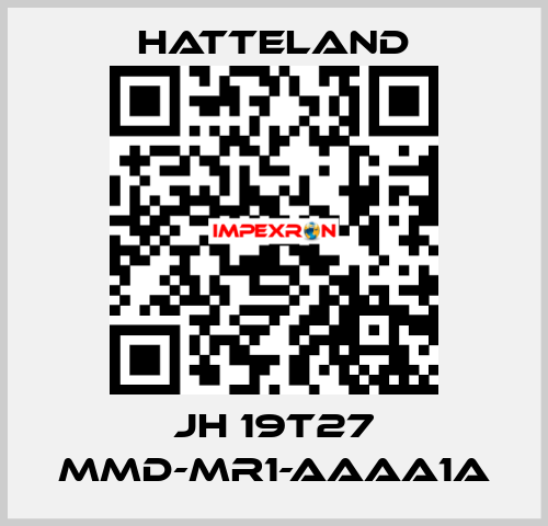 JH 19T27 MMD-MR1-AAAA1A HATTELAND