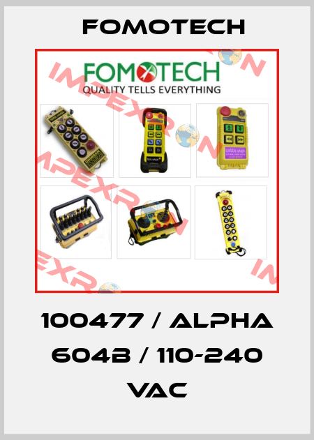 100477 / ALPHA 604B / 110-240 VAC Fomotech