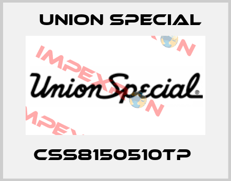 CSS8150510TP  Union Special