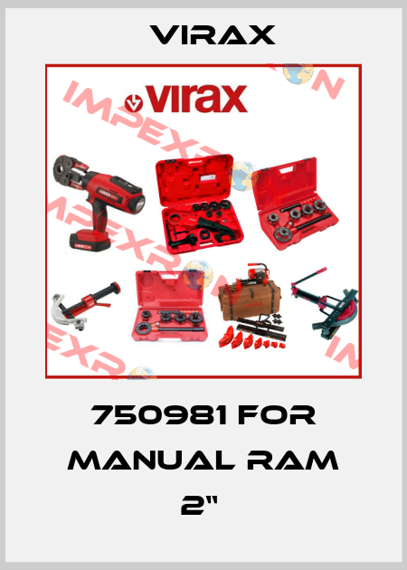 750981 for Manual RAM 2“  Virax