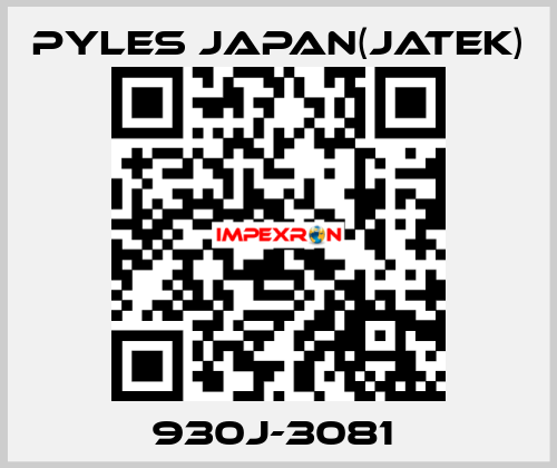 930J-3081  Pyles Japan(Jatek)