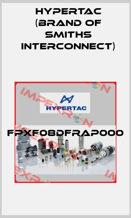 FPXF08DFRAP000  Hypertac (brand of Smiths Interconnect)