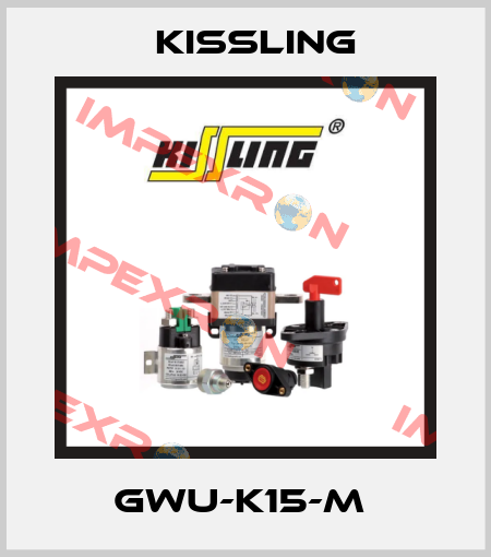 GWU-K15-M  Kissling