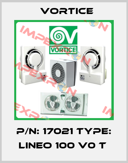 P/N: 17021 Type: LINEO 100 V0 T  Vortice