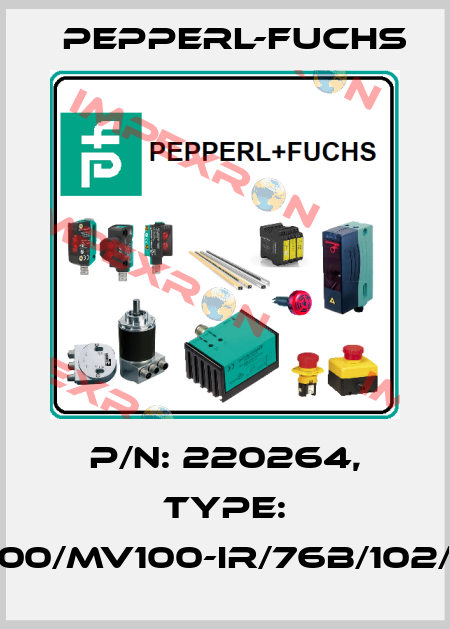p/n: 220264, Type: M100/MV100-IR/76b/102/115 Pepperl-Fuchs