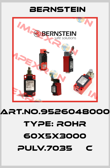 Art.No.9526048000 Type: ROHR 60X5X3000 PULV.7035     C Bernstein