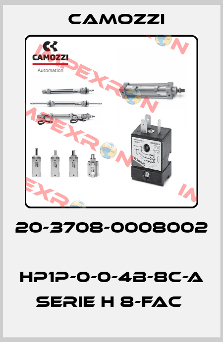 20-3708-0008002  HP1P-0-0-4B-8C-A SERIE H 8-FAC  Camozzi