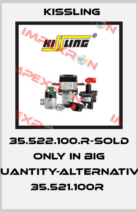 35.522.100.R-sold only in big quantity-alternative 35.521.100R  Kissling