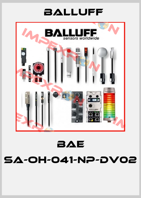 BAE SA-OH-041-NP-DV02  Balluff