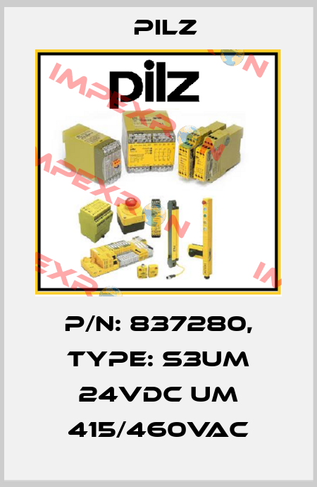 p/n: 837280, Type: S3UM 24VDC UM 415/460VAC Pilz