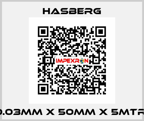 0.03MM X 50MM X 5MTR  Hasberg