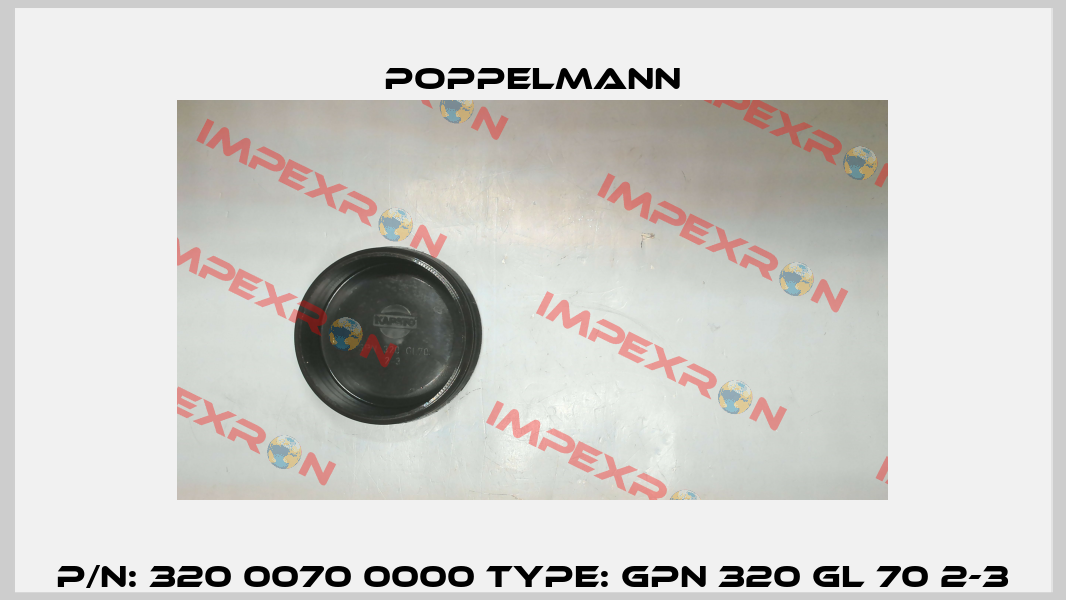 P/N: 320 0070 0000 Type: GPN 320 GL 70 2-3 Poppelmann