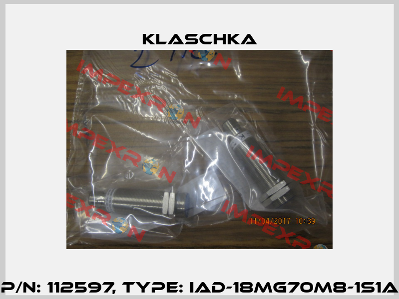 P/N: 112597, Type: IAD-18mg70m8-1S1A Klaschka