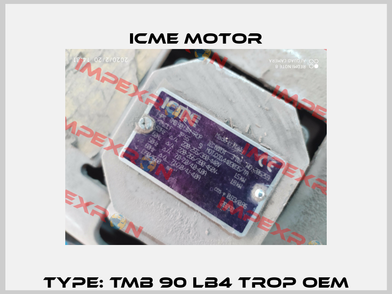 Type: TMB 90 LB4 TROP OEM Icme Motor