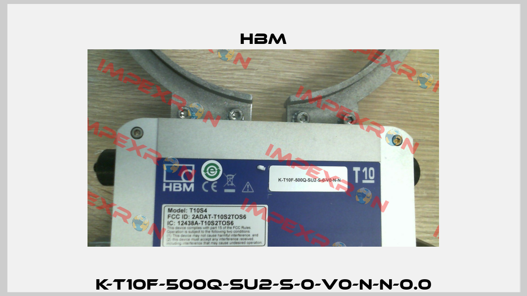 K-T10F-500Q-SU2-S-0-V0-N-N-0.0 Hbm