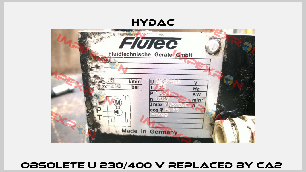 obsolete U 230/400 V replaced by CA2  Hydac