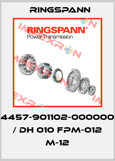 4457-901102-000000 / DH 010 FPM-012 M-12 Ringspann
