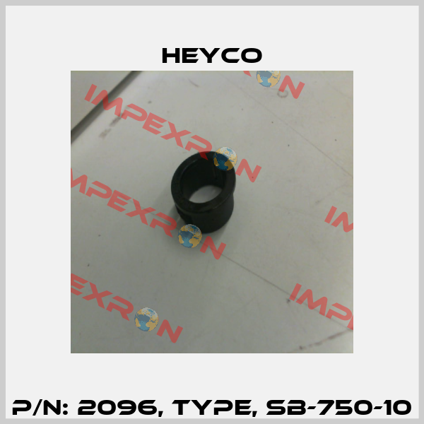 P/N: 2096, Type, SB-750-10 Heyco